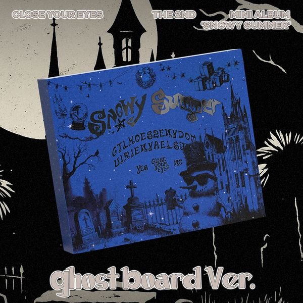 CLOSE YOUR EYES - 2nd Mini Album 'Snowy Summer' (Ghost Board Ver.)