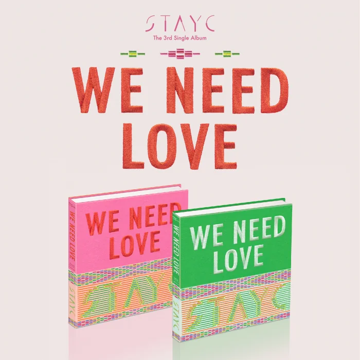 STAYC - 3rd Single Album WE NEED LOVE